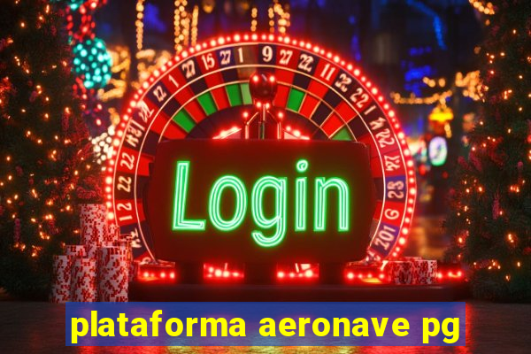 plataforma aeronave pg